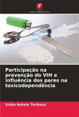 Participação na prevenção do VIH e influência dos pares na toxicodependência