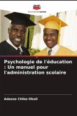 Psychologie de l'éducation : Un manuel pour l'administration scolaire