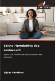 Salute riproduttiva degli adolescenti Salute riproduttiva degli adolescenti