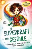 Die Superkraft der Gefühle Die Superkraft der Gefühle