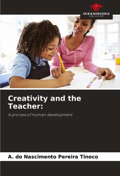 Creativity and the Teacher: - do Nascimento Pereira Tinoco, A.