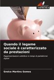 Quando il legame sociale è caratterizzato da prestazioni