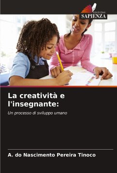 La creatività e l'insegnante: - do Nascimento Pereira Tinoco, A.