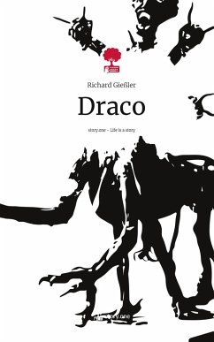 Draco. Life is a Story - story.one - Gießler, Richard