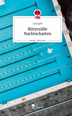 Bittersüße Nachtschatten. Life is a Story - story.one - Igoli, Lisa