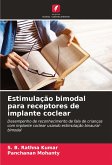 Estimulação bimodal para receptores de implante coclear Estimulação bimodal para receptores de implante coclear