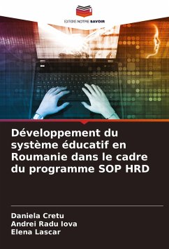 Développement du système éducatif en Roumanie dans le cadre du programme SOP HRD - Cretu, Daniela;Iova, Andrei Radu;Lascar, Elena