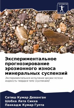 Jexperimental'noe prognozirowanie ärozionnogo iznosa mineral'nyh suspenzij - Dewangan, Satish Kumar;Sinha, Shobha Lata;Gupta, Pankadzh Kumar