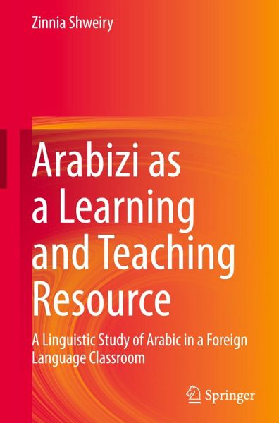 Arabizi as a Learning and Teaching Resource Arabizi as a Learning and Teaching Resource
