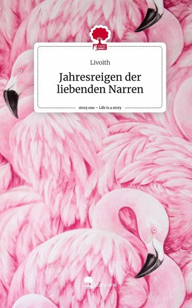 Jahresreigen der liebenden Narren. Life is a Story - story.one Jahresreigen der liebenden Narren. Life is a Story - story.one