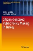 Citizen-Centered Public Policy Making in Turkey