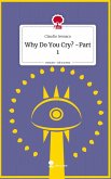 Why Do You Cry? -Part 1. Life is a Story - story.one Why Do You Cry? -Part 1. Life is a Story - story.one