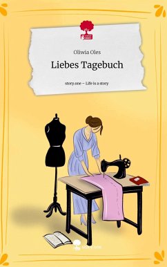 Liebes Tagebuch. Life is a Story - story.one - Oles, Oliwia