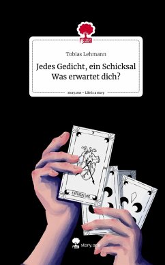 Cover Jedes Gedicht, ein Schicksal Was erwartet dich?. Life is a Story - story.one