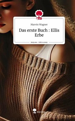 Das erste Buch : Ellis Erbe. Life is a Story - story.one - Wagner, Marvin