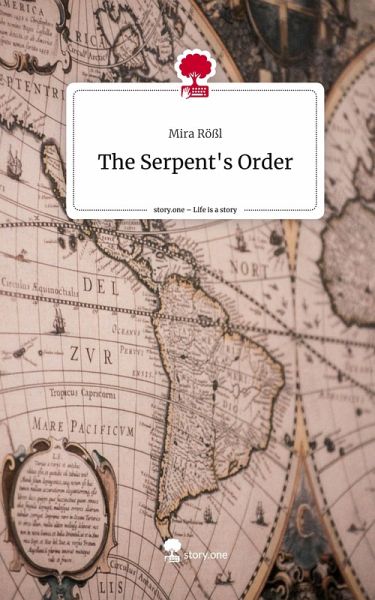 The Serpent's Order. Life is a Story - story.one