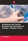 Avaliação do Centro Europeu de Previsão do Tempo a Médio Prazo