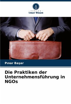 Cover Die Praktiken der Unternehmensführung in NGOs