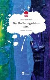 Der Hoffnungschimmer. Life is a Story - story.one Der Hoffnungschimmer. Life is a Story - story.one