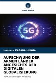 AUFSCHWUNG DER ARMEN LÄNDER ANGESICHTS DER DIGITALEN GLOBALISIERUNG