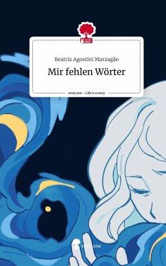 Cover Mir fehlen Wörter. Life is a Story - story.one