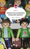 Können wir zusammen Playmobil spielen?. Life is a Story - story.one Können wir zusammen Playmobil spielen?. Life is a Story - story.one