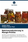 Natriumreduzierung in Mango-Pickles Natriumreduzierung in Mango-Pickles
