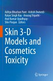 Skin 3-D Models and Cosmetics Toxicity Skin 3-D Models and Cosmetics Toxicity