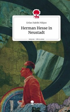 Herman Hesse in Neustadt. Life is a Story - story.one - Habibi Nikjoo, Erfan