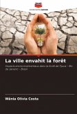 La ville envahit la forêt La ville envahit la forêt