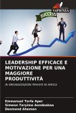 LEADERSHIP EFFICACE E MOTIVAZIONE PER UNA MAGGIORE PRODUTTIVITÀ