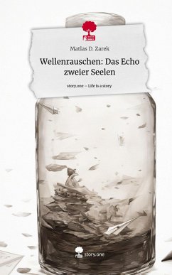 Cover Wellenrauschen: Das Echo zweier Seelen. Life is a Story - story.one