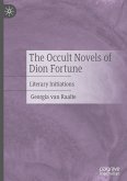 The Occult Novels of Dion Fortune The Occult Novels of Dion Fortune