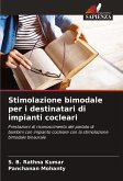 Stimolazione bimodale per i destinatari di impianti cocleari Stimolazione bimodale per i destinatari di impianti cocleari