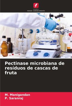 Pectinase microbiana de resíduos de cascas de fruta - Manigandan, M.;Saranraj, P.