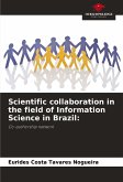 Scientific collaboration in the field of Information Science in Brazil: Scientific collaboration in the field of Information Science in Brazil: