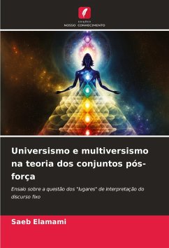 Cover Universismo e multiversismo na teoria dos conjuntos pós-força