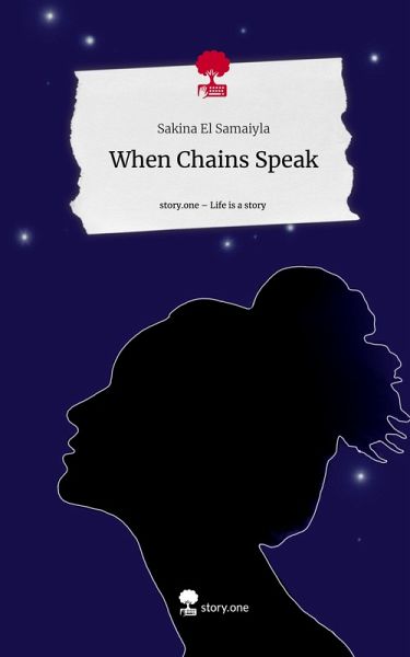 When Chains Speak. Life is a Story - story.one When Chains Speak. Life is a Story - story.one