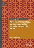 Personality Psychology, Ideology, and Voting Behavior: Beyond the Ballot