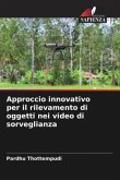 Approccio innovativo per il rilevamento di oggetti nei video di sorveglianza