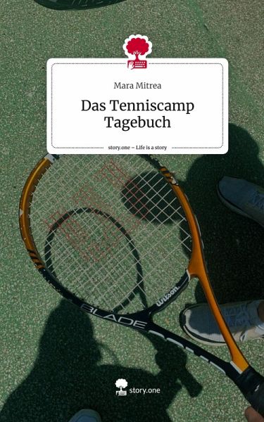 Das Tenniscamp Tagebuch. Life is a Story - story.one