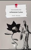 schwarzer Lotus. Life is a Story - story.one