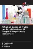 Rifiuti di bucce di frutta per la coltivazione di funghi di importanza industriale