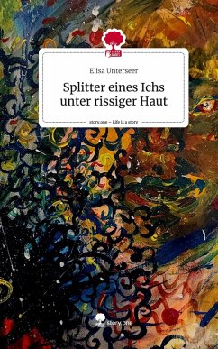 Cover Splitter eines Ichs unter rissiger Haut. Life is a Story - story.one