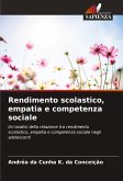 Rendimento scolastico, empatia e competenza sociale Rendimento scolastico, empatia e competenza sociale