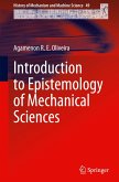 Introduction to Epistemology of Mechanical Sciences Introduction to Epistemology of Mechanical Sciences