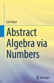 Abstract Algebra via Numbers Abstract Algebra via Numbers