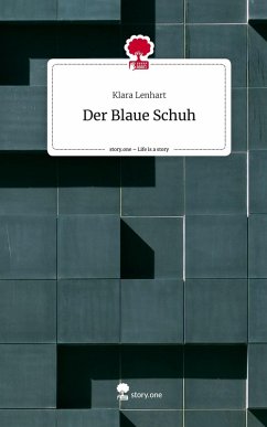 Cover Der Blaue Schuh. Life is a Story - story.one
