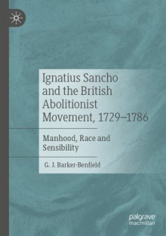 Ignatius Sancho and the British Abolitionist Movement, 1729-1786 - Barker-Benfield, G. J.