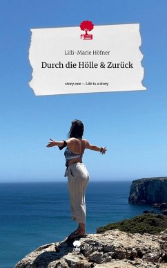 Cover Durch die Hölle & Zurück. Life is a Story - story.one